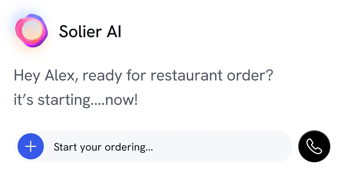 Chat interface from Soleir AI showing a message to Alex saying, 'Hey Alex, ready for restaurant order? it's starting... now!' with a blue button labeled 'Start your ordering...' and a black phone icon button.