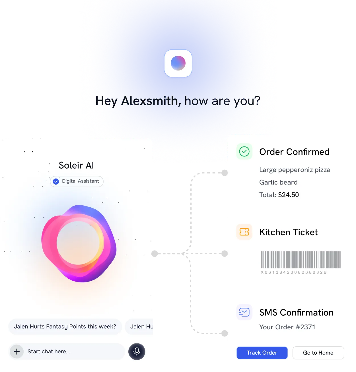 Interface showing a digital assistant named Soleir AI with colorful circular logo and chat prompt, greeting 'Hey Alexsmith, how are you?'; connected to order confirmation for a large pepperoni pizza with garlic bread costing $24.50, a kitchen ticket with a barcode, and an SMS confirmation of order #2371 with buttons to Track Order and Go to Home.